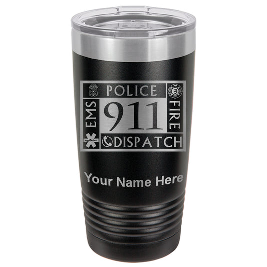 20oz Vacuum Insulated Tumbler Mug, Emergency Dispatcher 911, Personalized Engraving Included