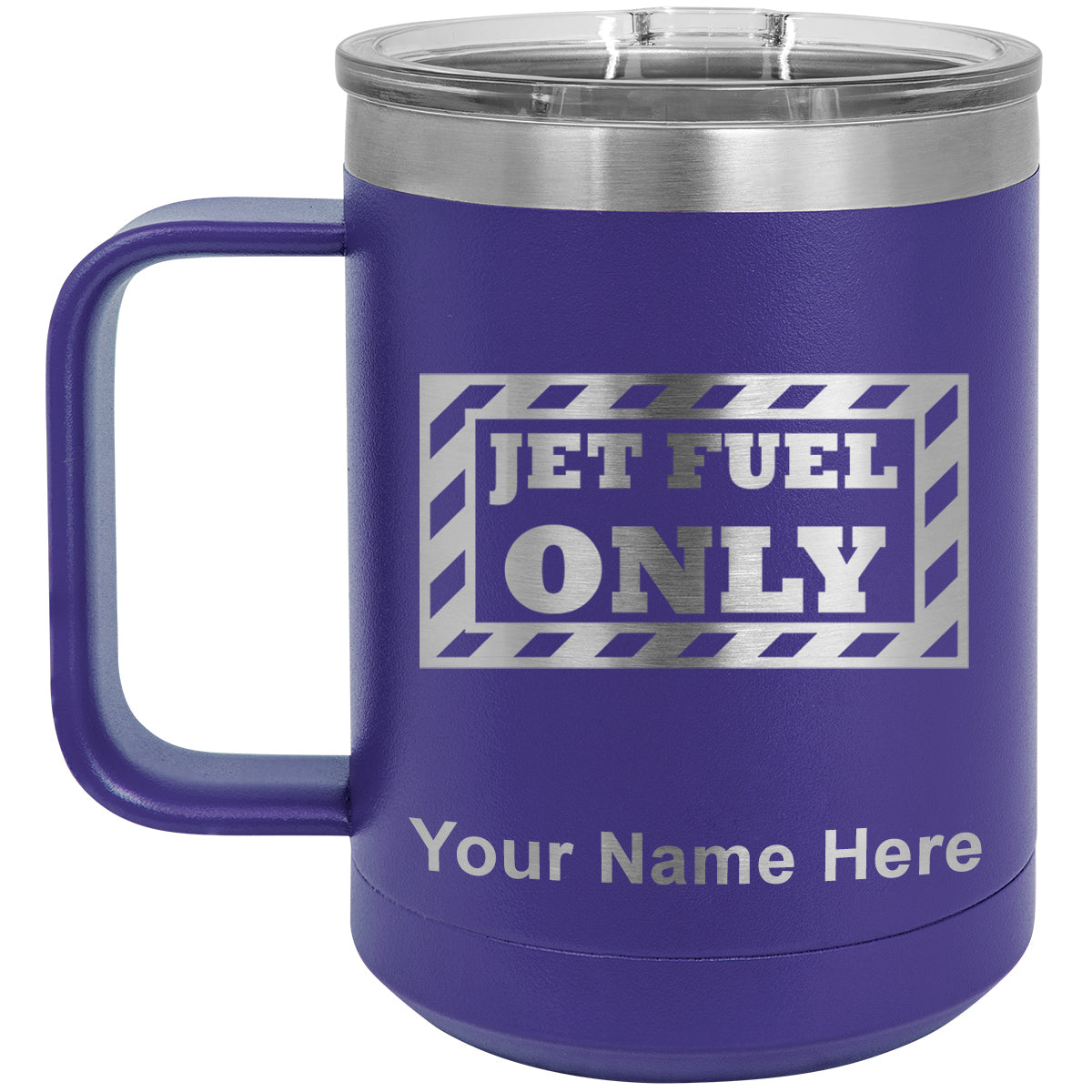 15oz Vacuum Insulated Coffee Mug, Jet Fuel Only, Personalized Engraving Included