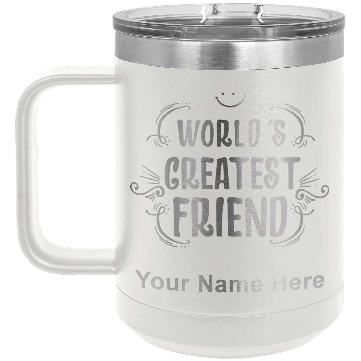 15oz Vacuum Insulated Coffee Mug, World's Greatest Friend, Personalized Engraving Included