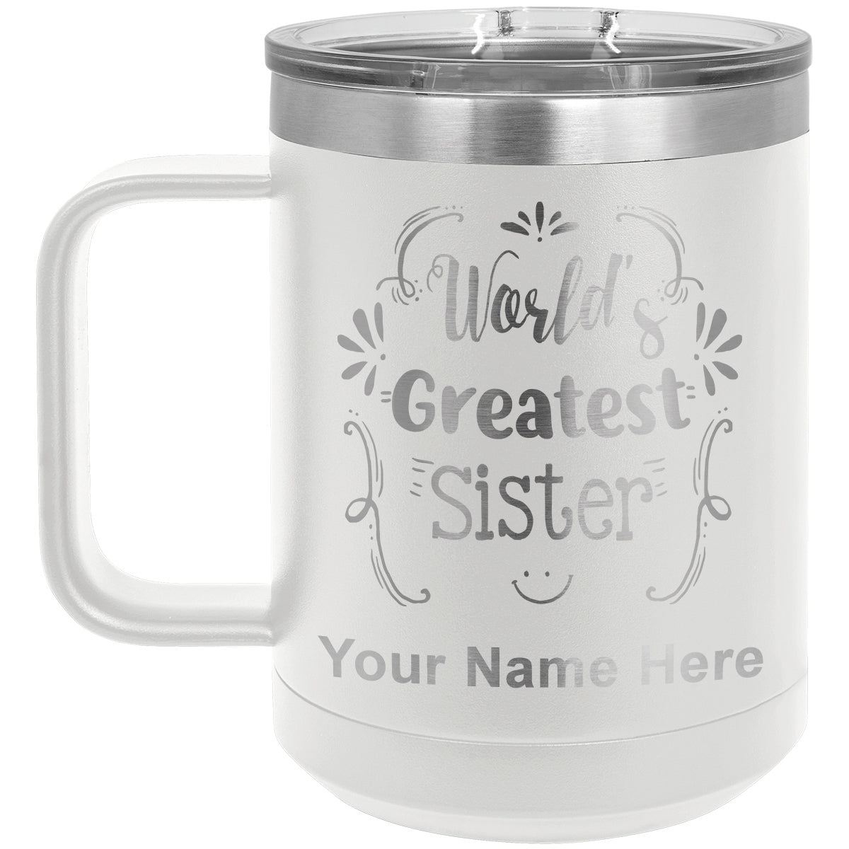 15oz Vacuum Insulated Coffee Mug, World's Greatest Sister, Personalized Engraving Included
