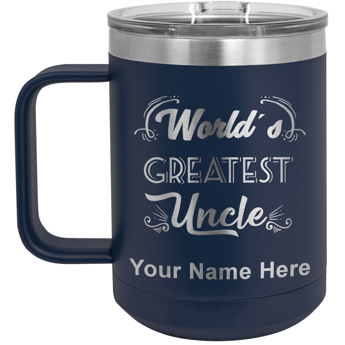 15oz Vacuum Insulated Coffee Mug, World's Greatest Uncle, Personalized Engraving Included