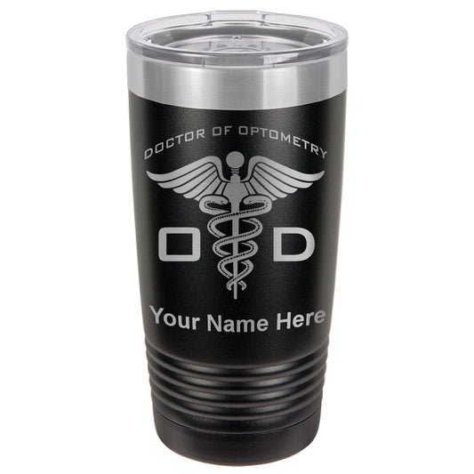 20oz Vacuum Insulated Tumbler Mug, OD Doctor of Optometry, Personalized Engraving Included