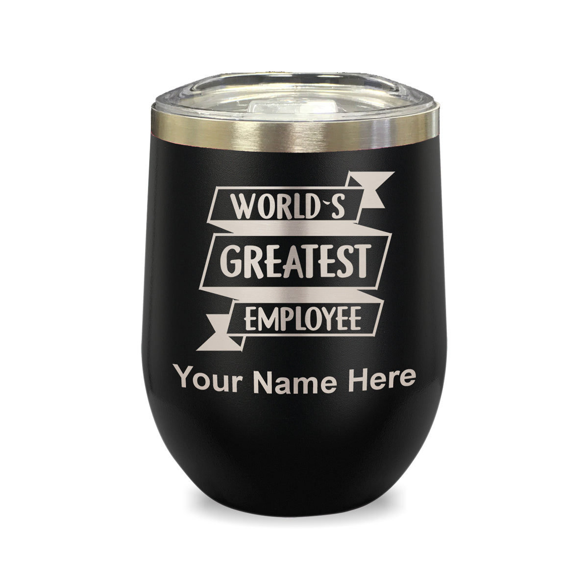 LaserGram Double Wall Stainless Steel Wine Glass, World's Greatest Employee, Personalized Engraving Included