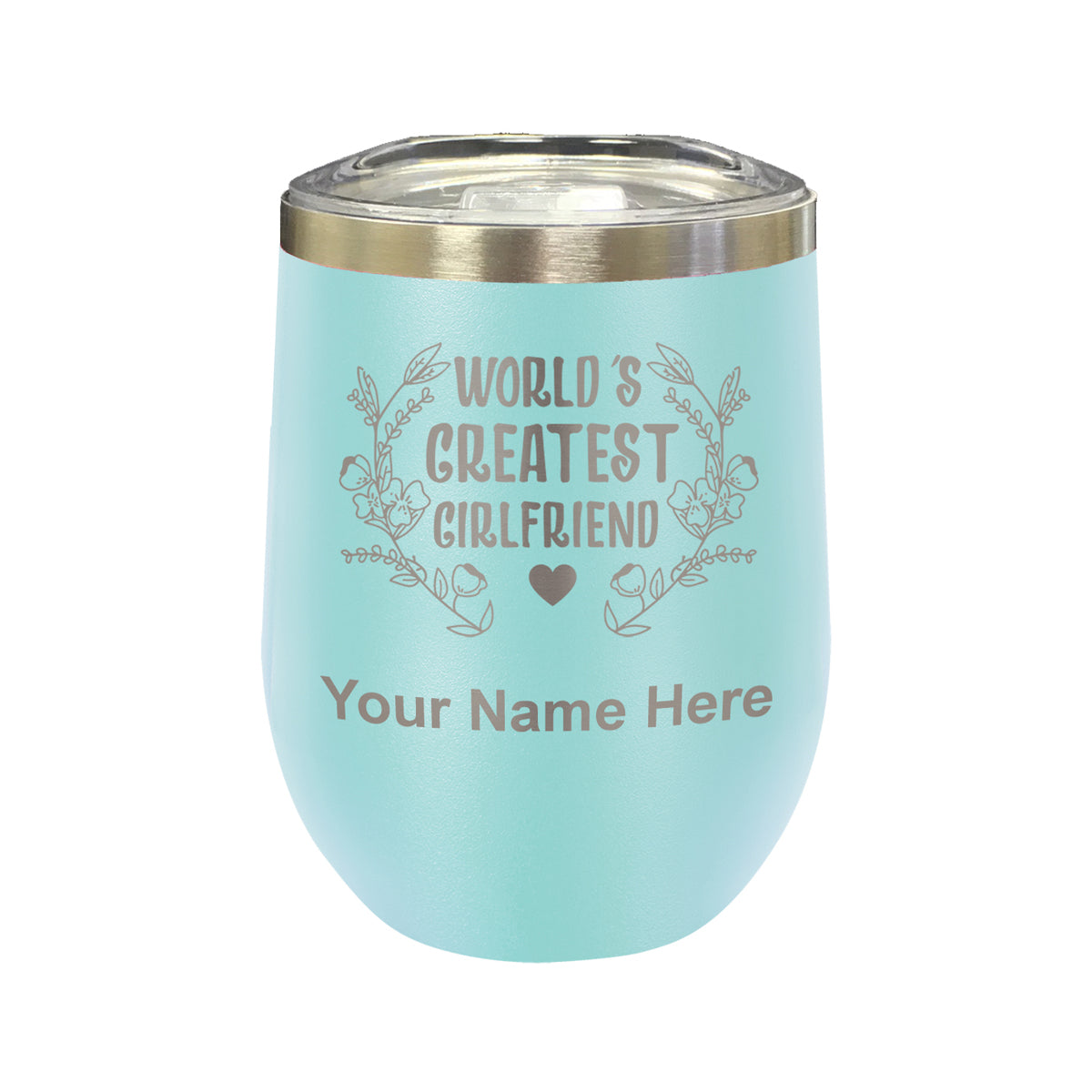 LaserGram Double Wall Stainless Steel Wine Glass, World's Greatest Girlfriend, Personalized Engraving Included