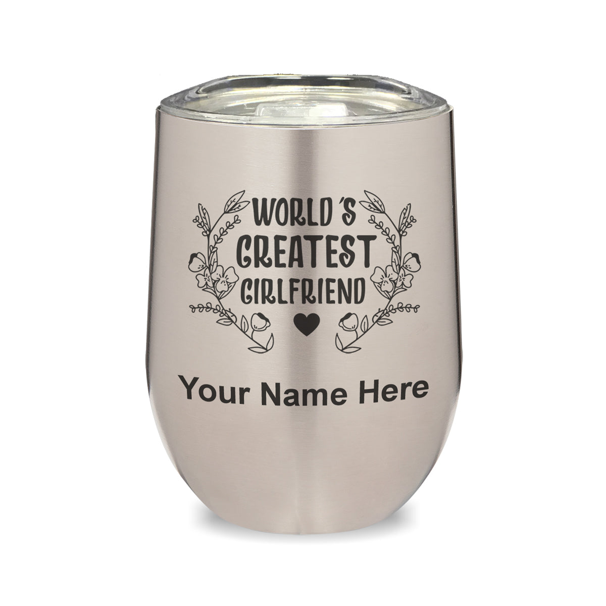 LaserGram Double Wall Stainless Steel Wine Glass, World's Greatest Girlfriend, Personalized Engraving Included