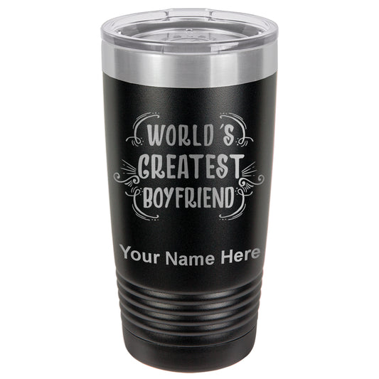 20oz Vacuum Insulated Tumbler Mug, World's Greatest Boyfriend, Personalized Engraving Included