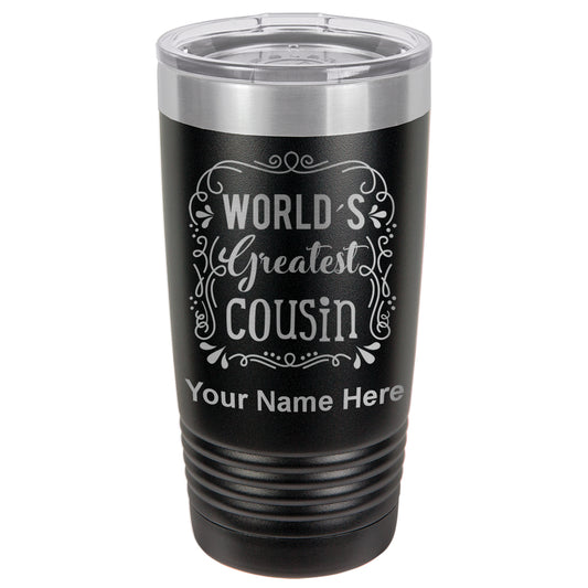 20oz Vacuum Insulated Tumbler Mug, World's Greatest Cousin, Personalized Engraving Included