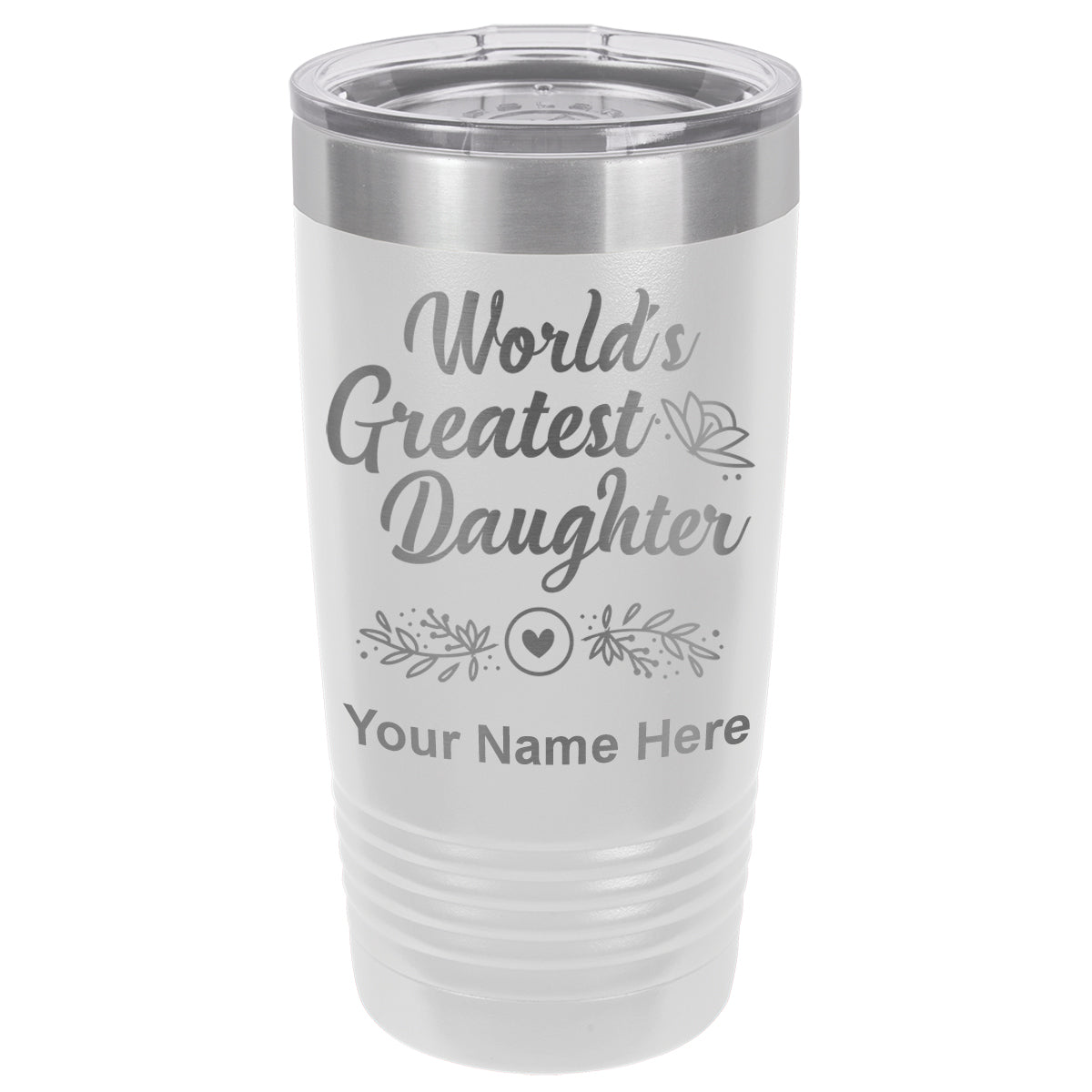 20oz Vacuum Insulated Tumbler Mug, World's Greatest Daughter, Personalized Engraving Included