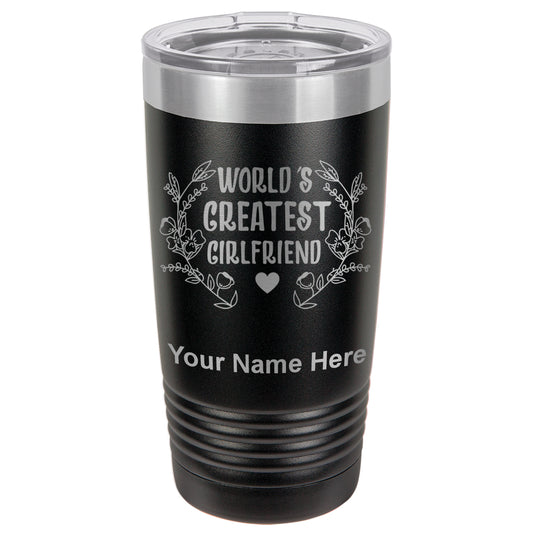 20oz Vacuum Insulated Tumbler Mug, World's Greatest Girlfriend, Personalized Engraving Included