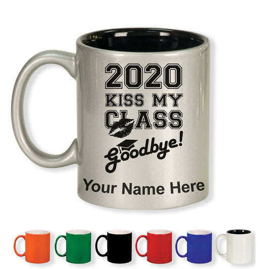 11oz Round Ceramic Coffee Mug, Kiss My Class Goodbye 2020, 2021, 2022, 2023 2024, 2025, Personalized Engraving Included