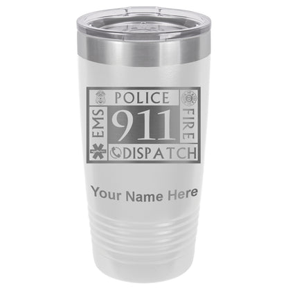 20oz Vacuum Insulated Tumbler Mug, Emergency Dispatcher 911, Personalized Engraving Included
