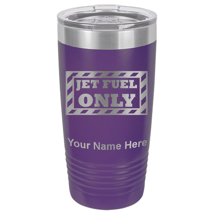 20oz Vacuum Insulated Tumbler Mug, Jet Fuel Only, Personalized Engraving Included