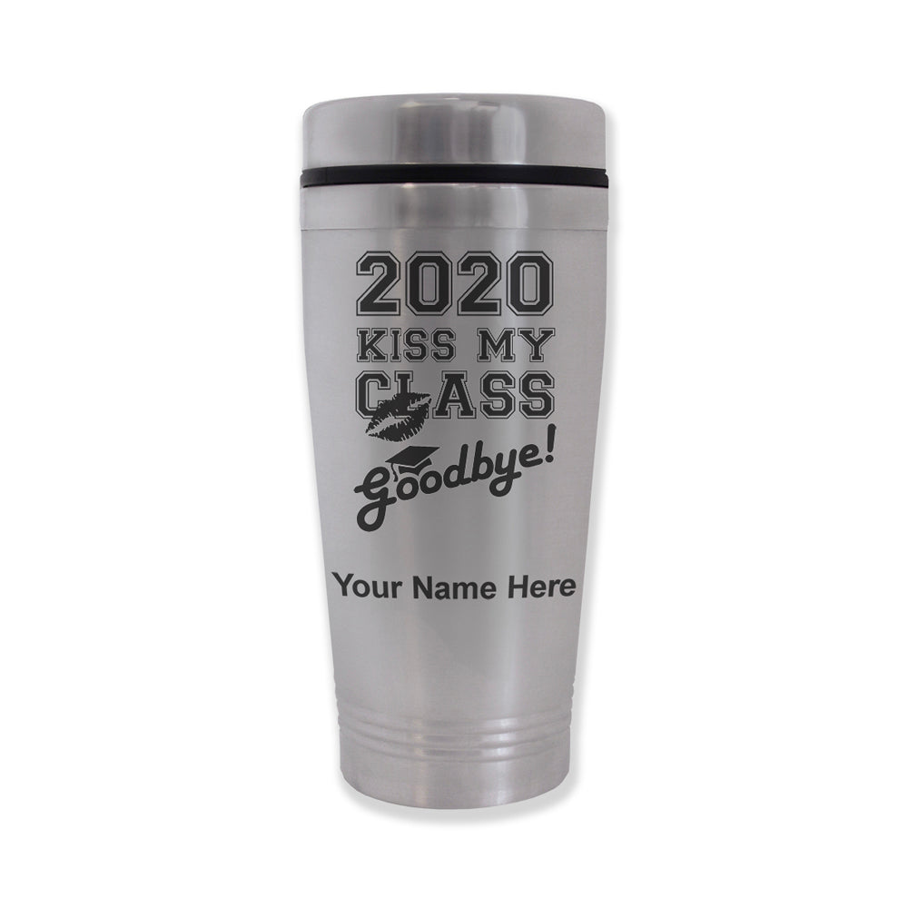 Commuter Travel Mug, Kiss My Class Goodbye 2020, 2021, 2022, 2023 2024, 2025, Personalized Engraving Included