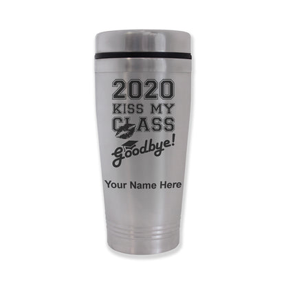 Commuter Travel Mug, Kiss My Class Goodbye 2020, 2021, 2022, 2023 2024, 2025, Personalized Engraving Included