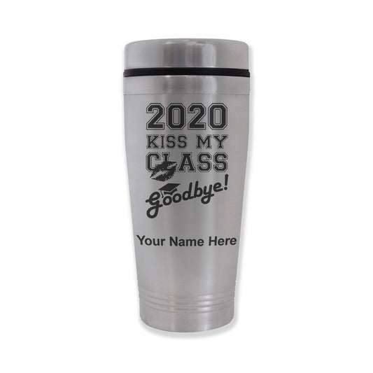 Commuter Travel Mug, Kiss My Class Goodbye 2020, 2021, 2022, 2023 2024, 2025, Personalized Engraving Included