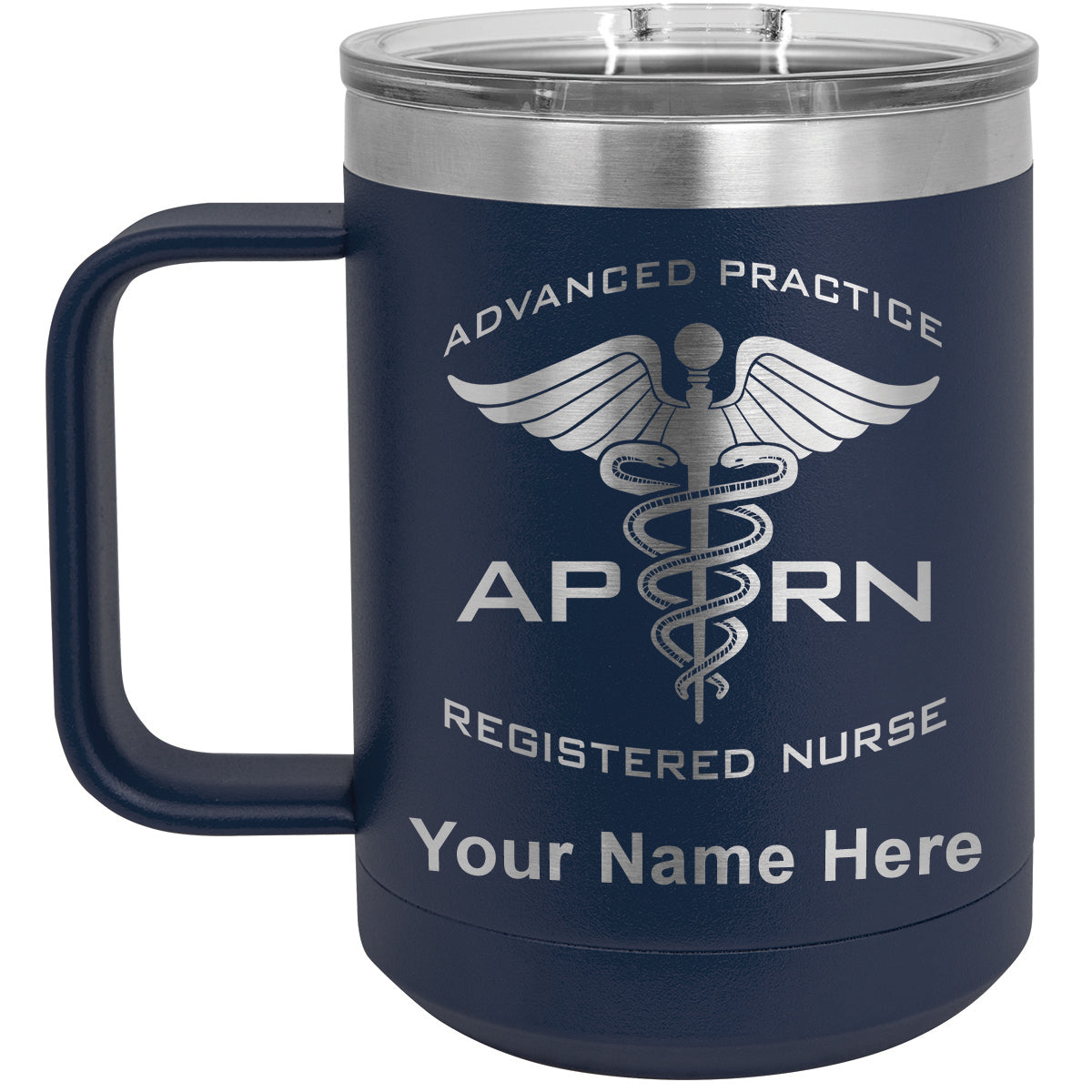 15oz Vacuum Insulated Coffee Mug, APRN Advanced Practice Registered Nurse, Personalized Engraving Included