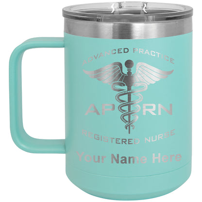 15oz Vacuum Insulated Coffee Mug, APRN Advanced Practice Registered Nurse, Personalized Engraving Included