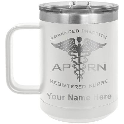 15oz Vacuum Insulated Coffee Mug, APRN Advanced Practice Registered Nurse, Personalized Engraving Included