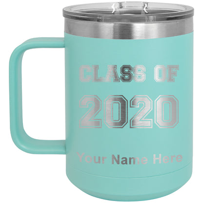 15oz Vacuum Insulated Coffee Mug, Class of 2020, 2021, 2022, 2023 2024, 2025, Personalized Engraving Included