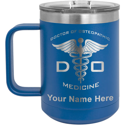 15oz Vacuum Insulated Coffee Mug, DO Doctor of Osteopathic Medicine, Personalized Engraving Included