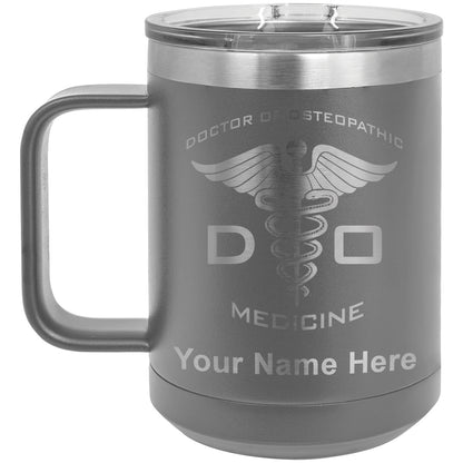 15oz Vacuum Insulated Coffee Mug, DO Doctor of Osteopathic Medicine, Personalized Engraving Included