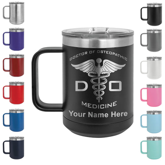 15oz Vacuum Insulated Coffee Mug, DO Doctor of Osteopathic Medicine, Personalized Engraving Included