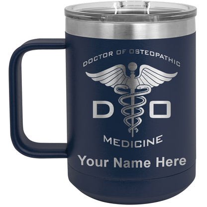 15oz Vacuum Insulated Coffee Mug, DO Doctor of Osteopathic Medicine, Personalized Engraving Included