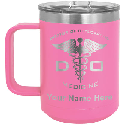15oz Vacuum Insulated Coffee Mug, DO Doctor of Osteopathic Medicine, Personalized Engraving Included