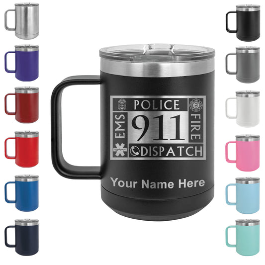 15oz Vacuum Insulated Coffee Mug, Emergency Dispatcher 911, Personalized Engraving Included