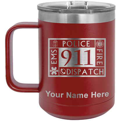 15oz Vacuum Insulated Coffee Mug, Emergency Dispatcher 911, Personalized Engraving Included