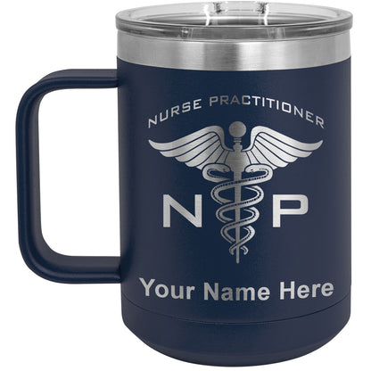 15oz Vacuum Insulated Coffee Mug, NP Nurse Practitioner, Personalized Engraving Included