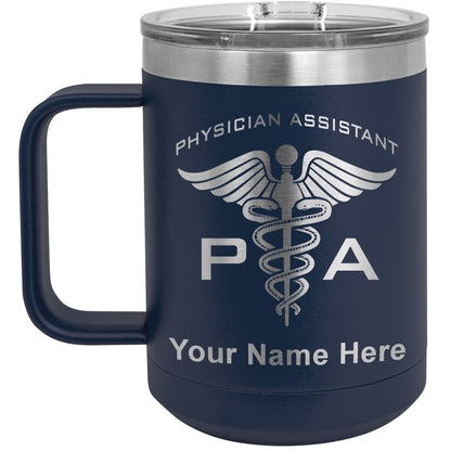 15oz Vacuum Insulated Coffee Mug, PA Physician Assistant, Personalized Engraving Included