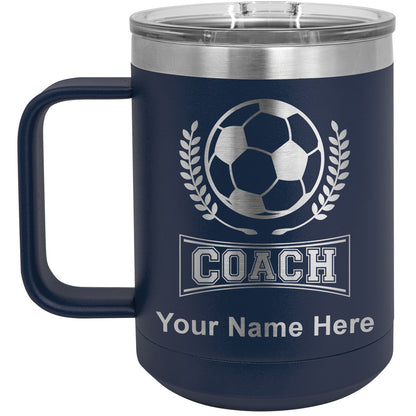 15oz Vacuum Insulated Coffee Mug, Soccer Coach, Personalized Engraving Included