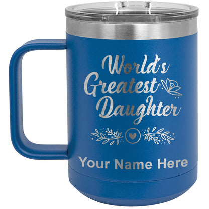 15oz Vacuum Insulated Coffee Mug, World's Greatest Daughter, Personalized Engraving Included
