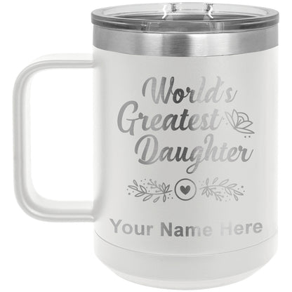 15oz Vacuum Insulated Coffee Mug, World's Greatest Daughter, Personalized Engraving Included