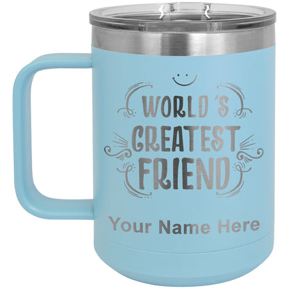 15oz Vacuum Insulated Coffee Mug, World's Greatest Friend, Personalized Engraving Included