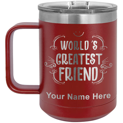 15oz Vacuum Insulated Coffee Mug, World's Greatest Friend, Personalized Engraving Included