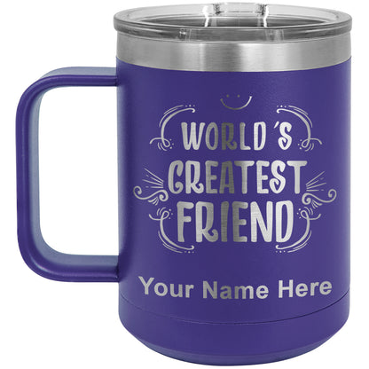 15oz Vacuum Insulated Coffee Mug, World's Greatest Friend, Personalized Engraving Included