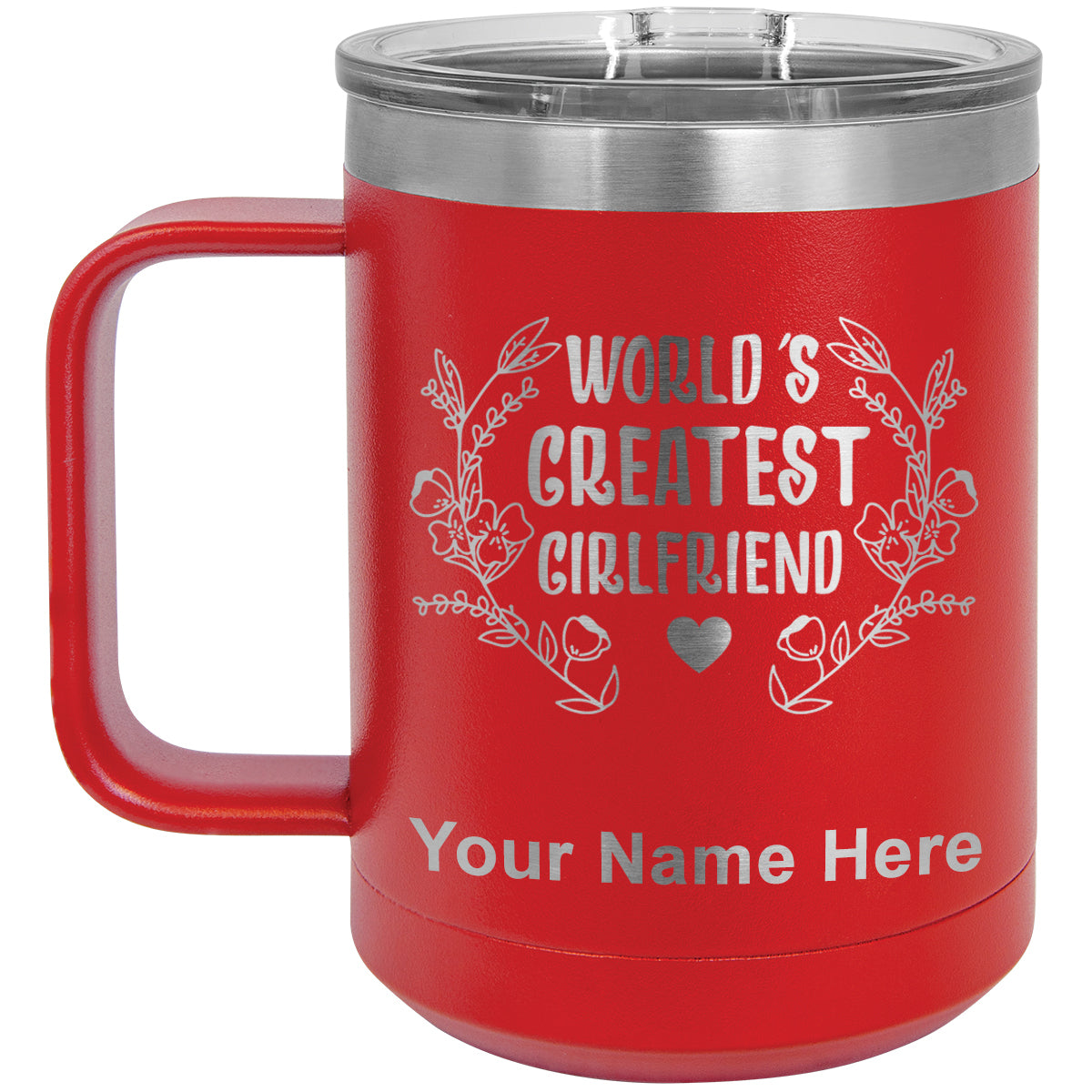 15oz Vacuum Insulated Coffee Mug, World's Greatest Girlfriend, Personalized Engraving Included