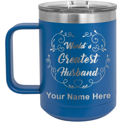 15oz Vacuum Insulated Coffee Mug, World's Greatest Husband, Personalized Engraving Included