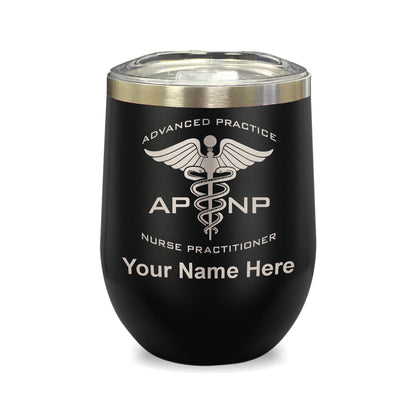 LaserGram Double Wall Stainless Steel Wine Glass, APNP Advanced Practice Nurse Practitioner, Personalized Engraving Included