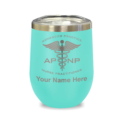 LaserGram Double Wall Stainless Steel Wine Glass, APNP Advanced Practice Nurse Practitioner, Personalized Engraving Included