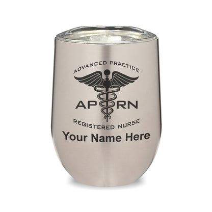 LaserGram Double Wall Stainless Steel Wine Glass, APRN Advanced Practice Registered Nurse, Personalized Engraving Included