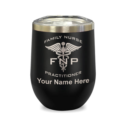 LaserGram Double Wall Stainless Steel Wine Glass, FNP Family Nurse Practitioner, Personalized Engraving Included