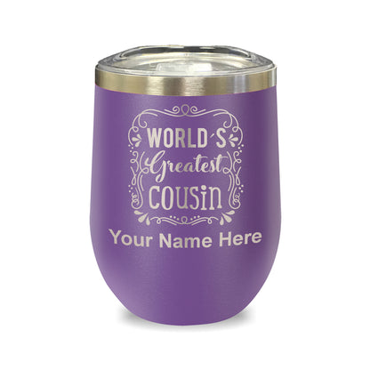 LaserGram Double Wall Stainless Steel Wine Glass, World's Greatest Cousin, Personalized Engraving Included