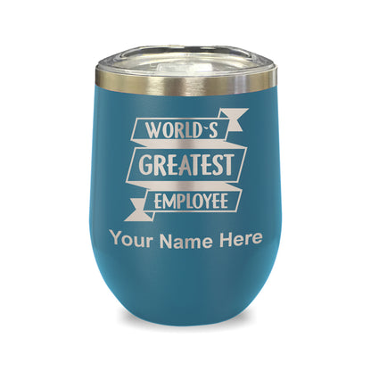 LaserGram Double Wall Stainless Steel Wine Glass, World's Greatest Employee, Personalized Engraving Included