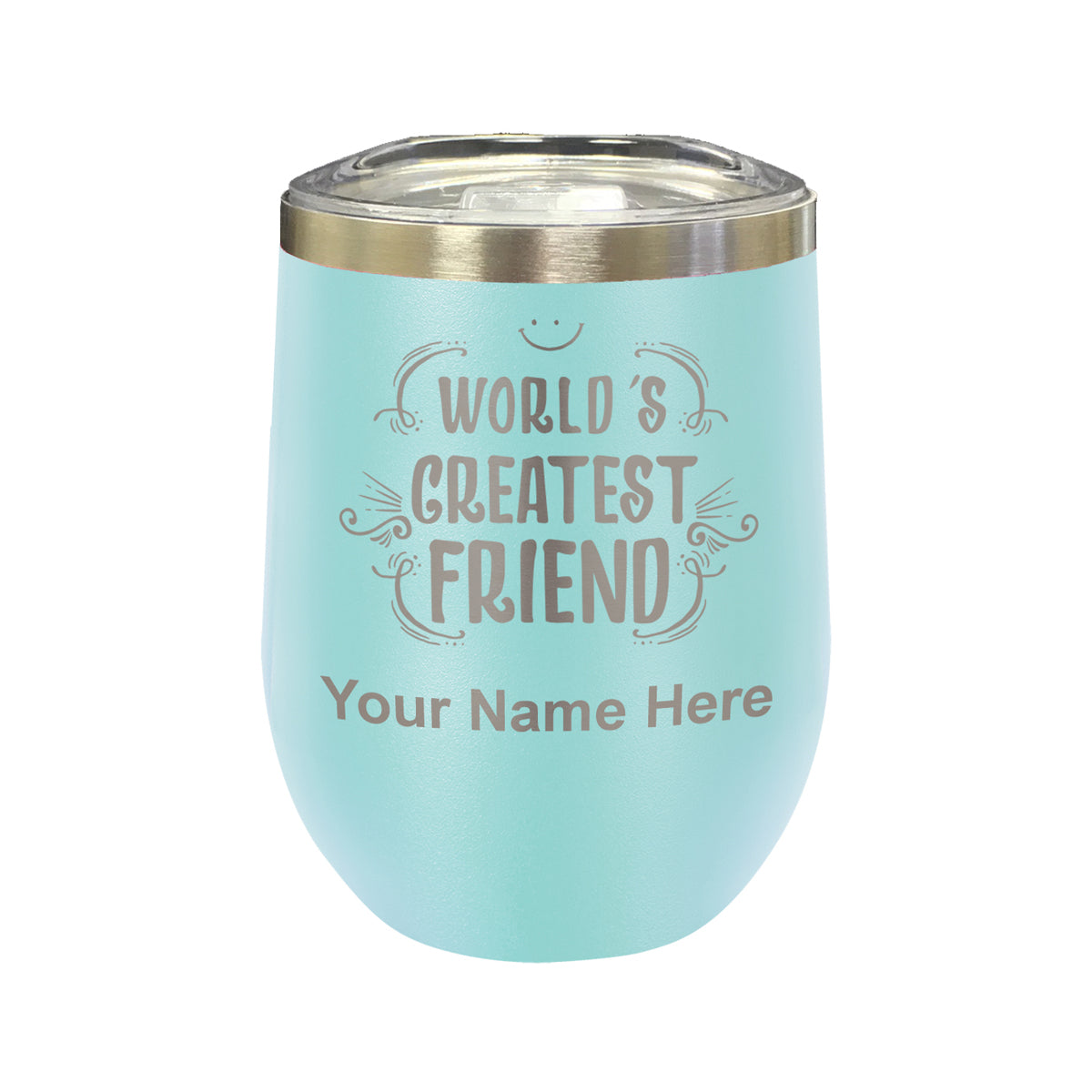 LaserGram Double Wall Stainless Steel Wine Glass, World's Greatest Friend, Personalized Engraving Included