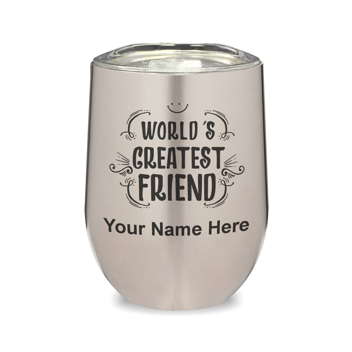 LaserGram Double Wall Stainless Steel Wine Glass, World's Greatest Friend, Personalized Engraving Included