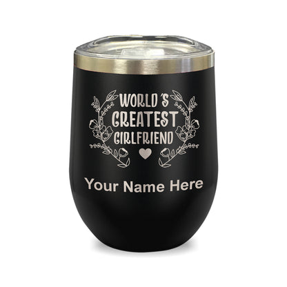 LaserGram Double Wall Stainless Steel Wine Glass, World's Greatest Girlfriend, Personalized Engraving Included