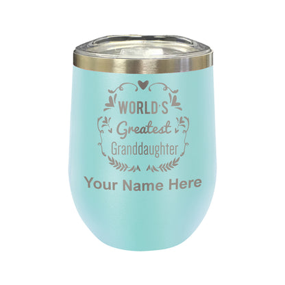 LaserGram Double Wall Stainless Steel Wine Glass, World's Greatest Granddaughter, Personalized Engraving Included